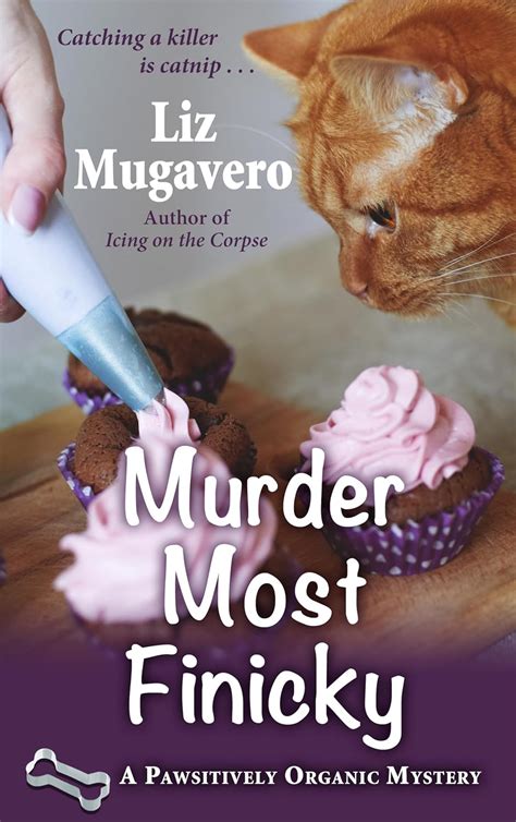 Murder Most Finicky A Pawsitively Organic Mystery Doc