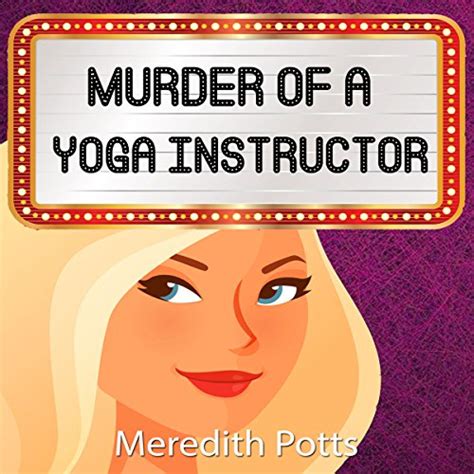 Murder Of A Yoga Instructor Hope Hadley Cozy Mystery Series Book 3 Reader