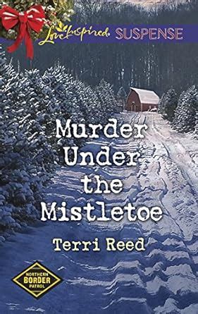 Murder Under the Mistletoe Northern Border Patrol Doc