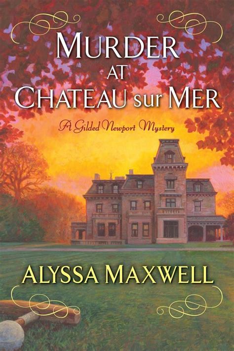 Murder at Chateau sur Mer A Gilded Newport Mystery Reader