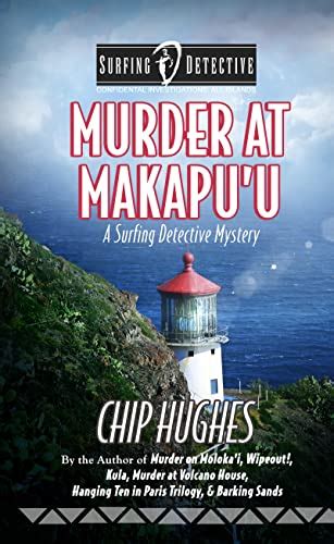 Murder at Makapu u A Surfing Detective Novella Surfing Detective Mystery Series Doc