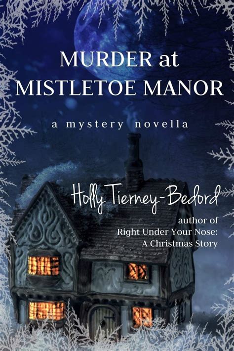 Murder at Mistletoe Manor A Mystery Novella Kindle Editon