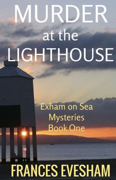 Murder at the Lighthouse An Exham on Sea Mystery Doc