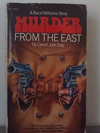 Murder from the East: A Race Williams Story (The Ipl Library of Crime Classics) [Paperback] Ebook Kindle Editon