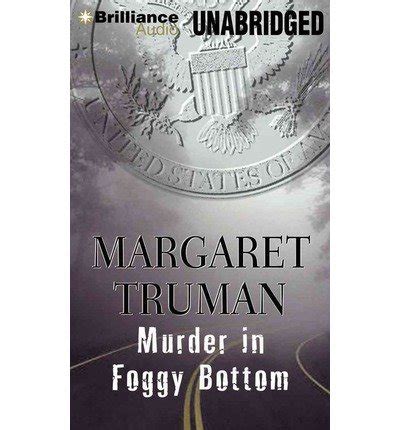 Murder in Foggy Bottom Truman Margaret Capital Crimes Series  Reader