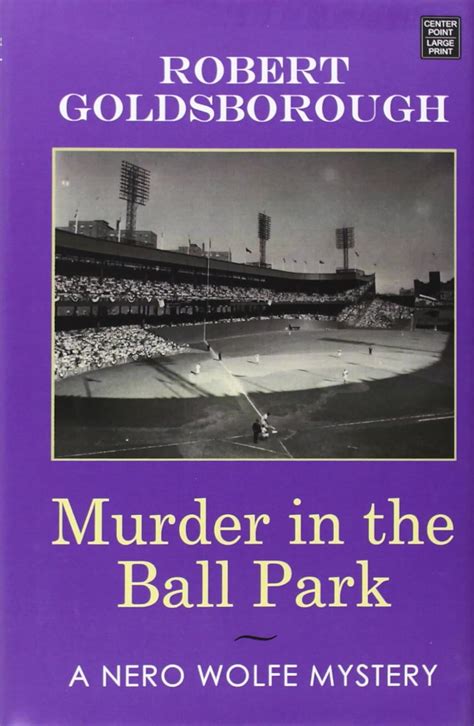 Murder in the Ball Park The Nero Wolfe Mysteries Reader
