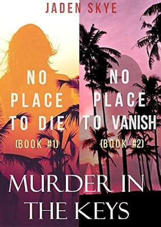 Murder in the Keys Bundle No Place to Die 1 No Place to Vanish 2 and No Place for Vengeance 3 Kindle Editon