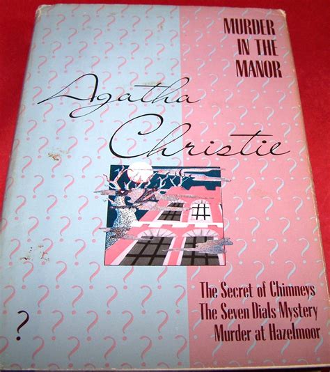 Murder in the Manor The Secret of Chimneys The Seven Dials Mystery Murder at Hazelmoor Doc