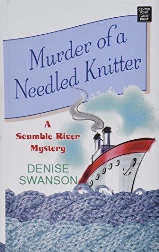 Murder of a Needled Knitter Scumble River Mystery Kindle Editon