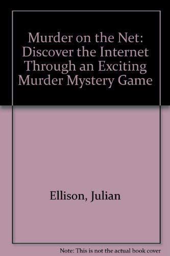 Murder on the Net Discover the Internet Through an Exciting Murder Mystery Game Epub