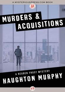 Murders and Acquisitions A Reuben Frost Mystery Reader