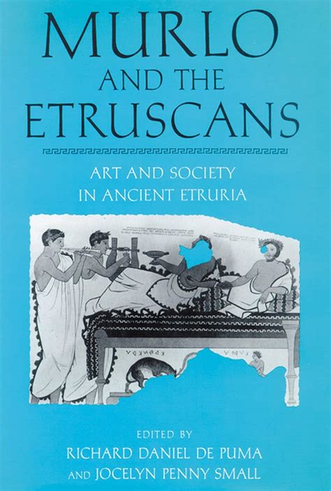 Murlo and the Etruscans Art and Society in Ancient Etruria Doc