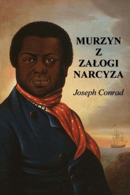 Murzyn z zalogi Narcyza Opowiadanie o Kasztelu Polish Edition PDF