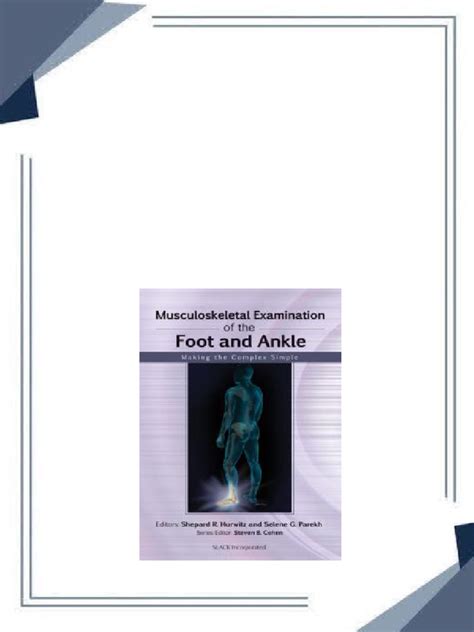 Musculoskeletal Examination of the Foot and Ankle Making the Complex Simple Reader