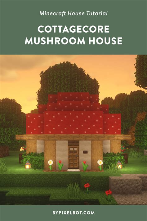 Mushroom House Minecraft: A Guide to Building Your Own Cozy Abode