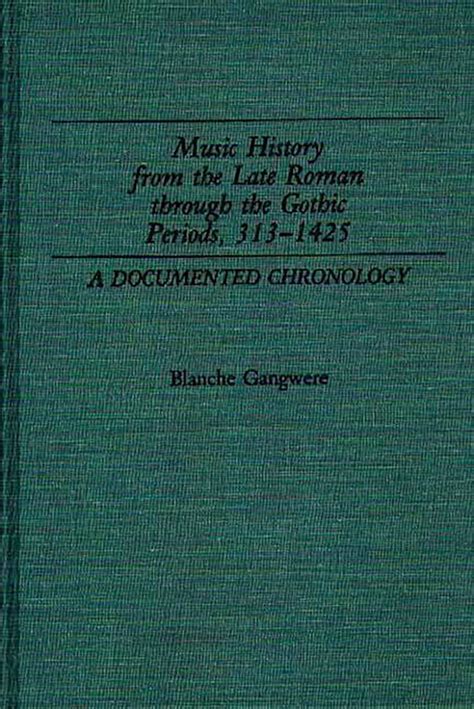 Music History from the Late Roman Through the Gothic Periods PDF