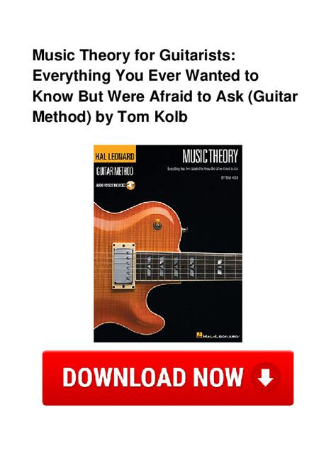 Music Theory for Guitarists Everything You Ever Wanted to Know But Were Afraid to Ask Guitar Method Doc