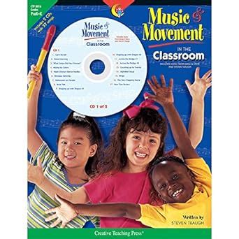 Music and Movement in the Classroom Pre-Kindergarten to Kindergarten Reader