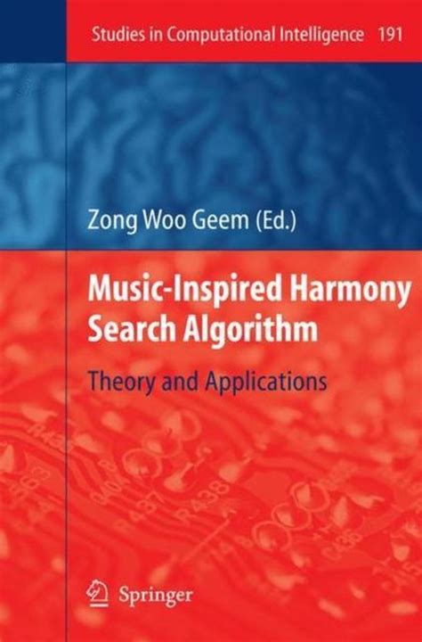 Music-Inspired Harmony Search Algorithm Theory and Applications Reader