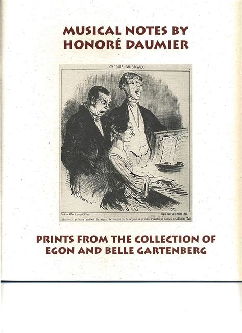 Musical Notes by HonorÃ© Daumier Prints from the Collection of Egon and Belle Gartenberg PDF