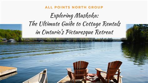 Muskoka: The Ultimate Guide to the Pristine Canadian Paradise