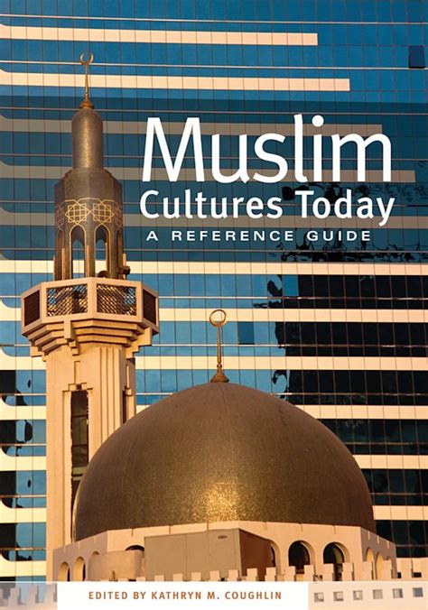 Muslim Cultures Today: A Reference Guide (Greenwood Guides to American R) Doc