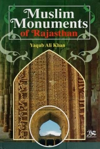 Muslim Monuments of Rajasthan 1st Published Reader