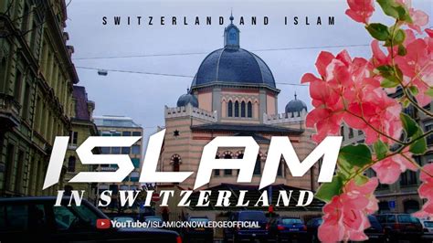 Muslim Schweiz: A Comprehensive Guide to Muslim Life in Switzerland