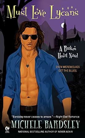 Must Love Lycans A Broken Heart Novel Broken Heart Vampires Epub