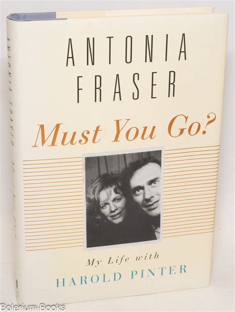 Must You Go My Life with Harold Pinter Reader