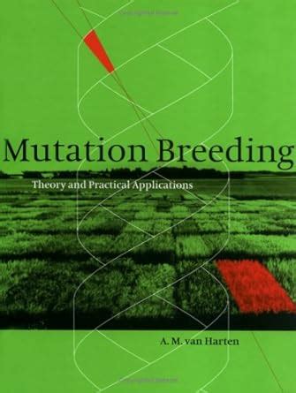 Mutation Breeding Theory and Practical Applications PDF