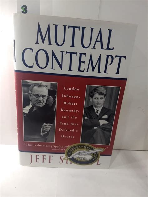 Mutual Contempt Lyndon Johnson Robert Kennedy and the Feud that Defined a Decade Doc