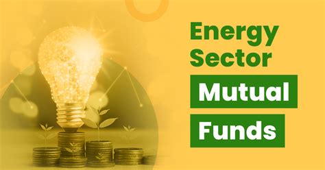 Mutual Energy Fund: A Comprehensive Guide to Investing in the Future of Energy