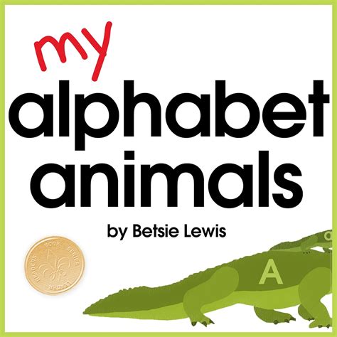 My Alphabet Animals Learning Letters and Sounds With Critters from A to Z Children s Beginner ABC Book PDF