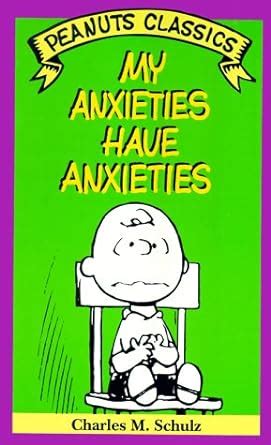 My Anxieties Have Anxieties Peanuts Classics Kindle Editon