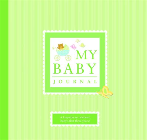 My Baby Journal A Keepsake for Baby s First Three Years Doc