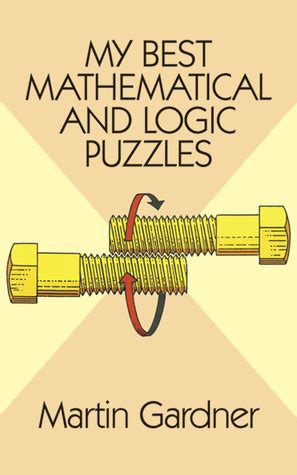 My Best Mathematical and Logic Puzzles Dover Recreational Math