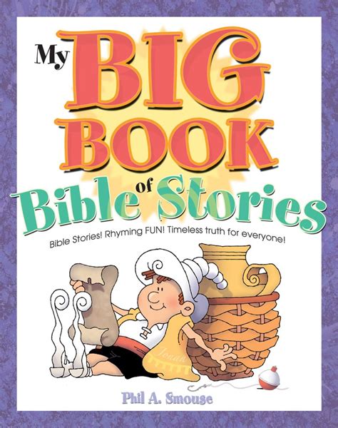 My Big Book of Bible Stories Bible Stories Rhyming Fun Timeless Truth for Everyone Reader
