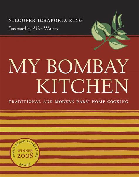 My Bombay Kitchen Traditional and Modern Parsi Home Cooking Epub