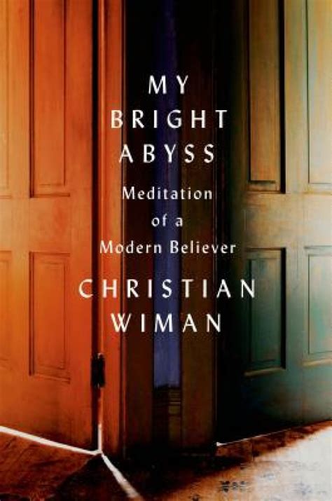 My Bright Abyss Meditation of a Modern Believer PDF