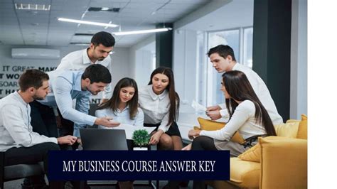 My Business Course Answer Key: A Comprehensive Overview