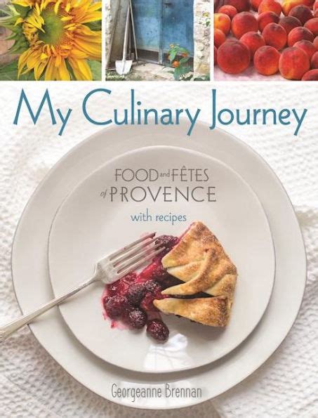 My Culinary Journey Food and Fetes of Provence with Recipes Kindle Editon