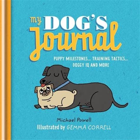 My Dog s Journal Puppy Milestones Training tactics Doggy IQ and more Epub