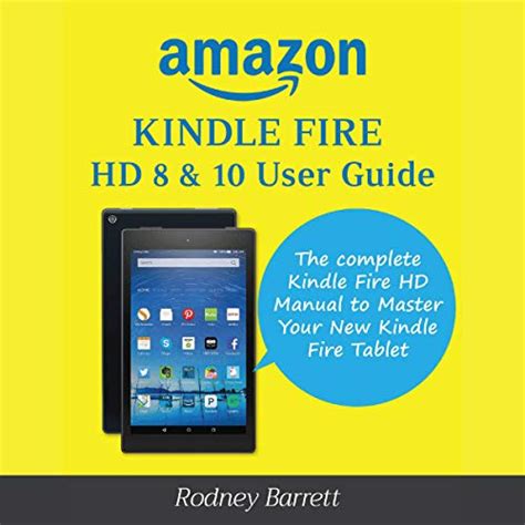 My Fire Fire HD8 and Fire HD10 User Manual The complete tutorial and user guide for your NEW Kindle Fire PDF