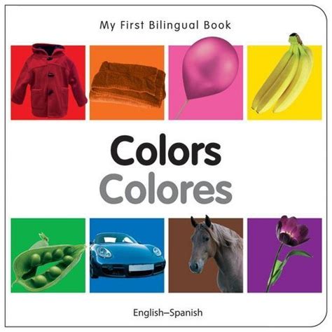 My First Bilingual Book - Colors English and Spanish Edition Doc