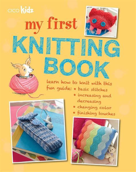 My First Knitting Book 35 easy and fun knitting projects for children aged 7 years  Epub