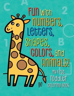 My First Toddler Coloring Book Fun with Numbers Letters Shapes Colors and Animals Doc
