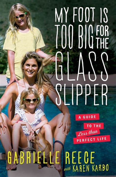 My Foot Is Too Big for the Glass Slipper A Guide to the Less Than Perfect Life Doc