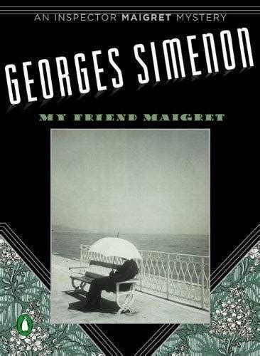 My Friend Maigret Inspector Maigret Kindle Editon