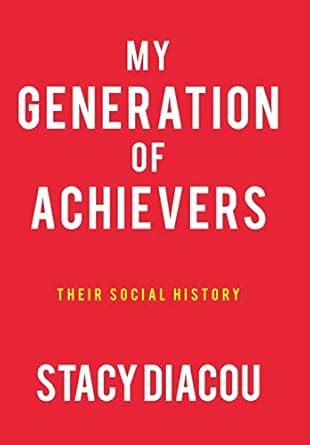 My Generation of Achievers Their Social History Kindle Editon